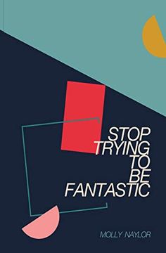 portada Stop Trying to be Fantastic (in English)