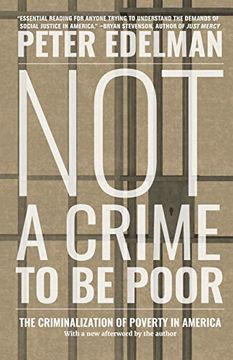 portada Not a Crime to be Poor: The Criminalization of Poverty in America 