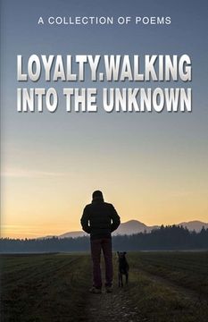 portada Loyalty.Walking Into The Unknown (en Inglés)