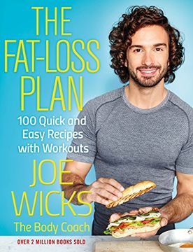 portada The Fat-Loss Plan: 100 Quick and Easy Recipes With Workouts (en Inglés)