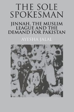 portada The Sole Spokesman Paperback: Jinnah, the Muslim League and the Demand for Pakistan (Cambridge South Asian Studies) (en Inglés)