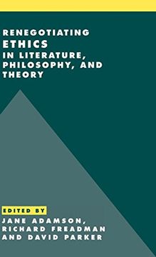 portada Renegotiating Ethics in Literature, Philosophy, and Theory Hardback (Literature, Culture, Theory) (in English)