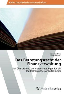 portada Das Betretungsrecht der Finanzverwaltung: Zur Überprüfung der Voraussetzungen für ein (en Alemán)