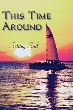 portada This Time Around: Setting Sail (en Inglés)