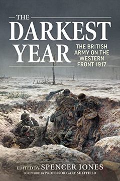 portada The Darkest Year: The British Army on the Western Front 1917 (Wolverhampton Military Studies) (en Inglés)