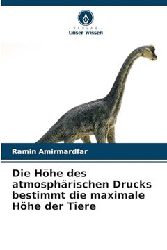 portada Die Höhe des Atmosphärischen Drucks Bestimmt die Maximale Höhe der Tiere (en Alemán)