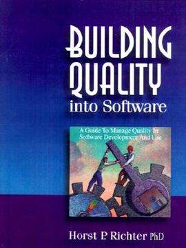portada building quality into software: a guide to manage quality in software development and use