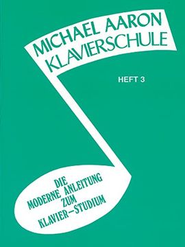 portada Aaron Klavierschule 3: Die Moderne Anleitung zum Klavier - Studium (Michael Aaron Piano Course) (en Alemán)
