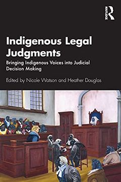 portada Indigenous Legal Judgments: Bringing Indigenous Voices Into Judicial Decision Making (en Inglés)