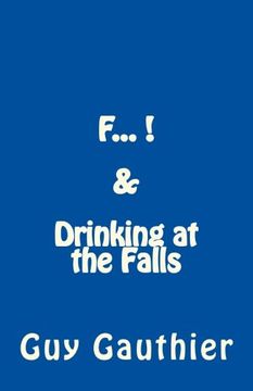 portada F... & Drinking at the Falls