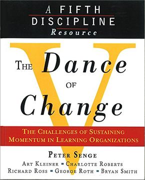 portada The Dance of Change: The Challenges of Sustaining Momentum in Learning Organizations (a Fifth Discipline Resource) (en Inglés)