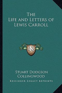 portada the life and letters of lewis carroll (en Inglés)