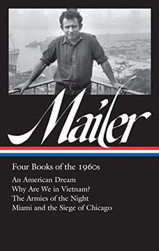portada Norman Mailer: Four Books of the 1960S (Loa #305): An American Dream / why are we in Vietnam? / the Armies of the Night / Miami and the Siege of Chica (en Inglés)