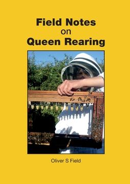 portada Field Notes on Queen Rearing (en Inglés)