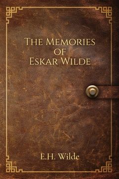 portada The Memories of Eskar Wilde (en Inglés)