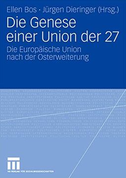 portada Die Genese Einer Union der 27: Die Europäische Union Nach der Osterweiterung (en Alemán)