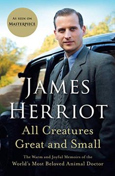 portada All Creatures Great and Small: The Warm and Joyful Memoirs of the World'S Most Beloved Animal Doctor (in English)