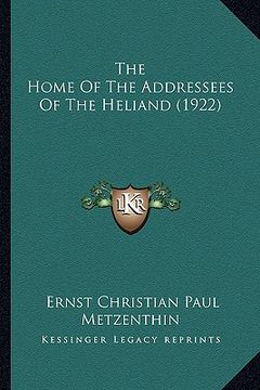 portada the home of the addressees of the heliand (1922) (in English)