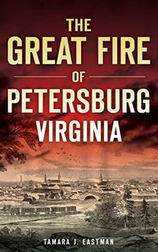 portada The Great Fire of Petersburg, Virginia (en Inglés)