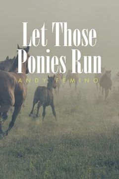 portada Let Those Ponies Run (en Inglés)