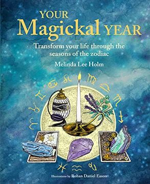 portada Your Magickal Year: Transform Your Life Through the Seasons of the Zodiac (en Inglés)