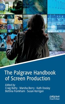 portada The Palgrave Handbook of Screen Production (en Inglés)
