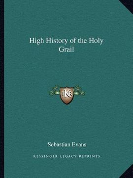 portada high history of the holy grail (en Inglés)