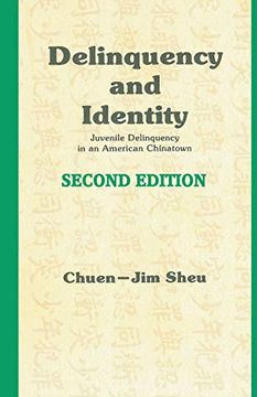 portada Delinquency and Identity: Delinquency in an American Chinatown (en Inglés)