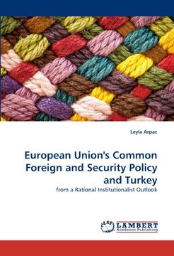 portada European Union's Common Foreign and Security Policy and Turkey: from a Rational Institutionalist Outlook