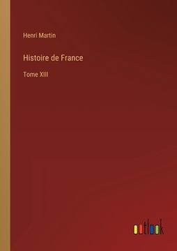 portada Histoire de France: Tome XIII (in French)