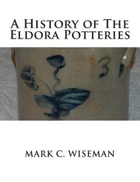 portada A History of The Eldora Potteries (en Inglés)