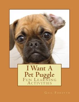 portada I Want A Pet Puggle: Fun Learning Activities (en Inglés)