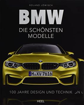 portada Bmw - die Schönsten Modelle: 100 Jahre Design und Technik (in German)