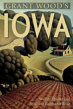 portada Grant Wood's Iowa (en Inglés)