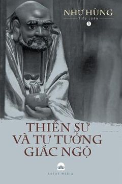 portada Thiền Sư và Tư Tưởng Giác Ngộ: Tiểu Luận Văn Hóa Phật Giáo (in Vietnamita)