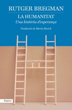 portada La Humanitat: Una Historia D'Esperança (Biblioteca Universal Empuries) (in Catalá)