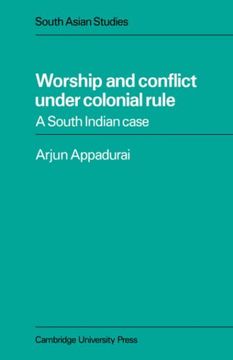 portada Worship Conflict Colonial Rule: A South Indian Case (Cambridge South Asian Studies) (in English)