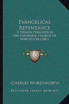 portada evangelical repentance: a sermon preached in the cathedral church of winchester (1841)