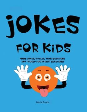 portada Jokes for Kids: 300 Clean & Funny Jokes, Riddles, Brain Teasers, Trick Questions and 'Would you Rather' Questions! (Ages 6-12 Travel G (en Inglés)