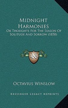 portada midnight harmonies: or thoughts for the season of solitude and sorrow (1858) (en Inglés)