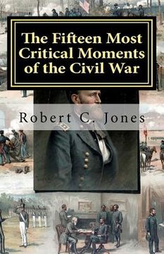 portada the fifteen most critical moments of the civil war (en Inglés)