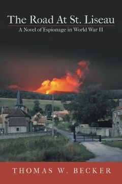 portada The Road at st. Liseau: A Novel of Espionage in World war ii 