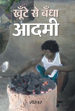 portada Khunte Se Bandha Aadmi (en Hindi)