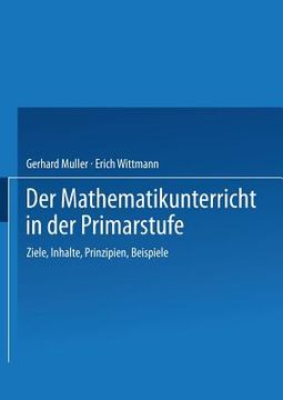 portada Der Mathematikunterricht in Der Primarstufe: Ziele - Inhalte, Prinzipien - Beispiele (en Alemán)