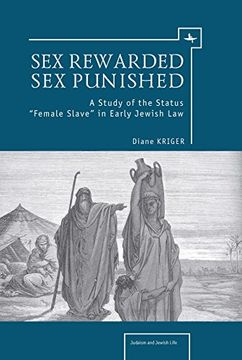 portada Sex Rewarded, sex Punished: A Study of the Status 'female Slave' in Early Jewish law (Judaism and Jewish Life) (in English)