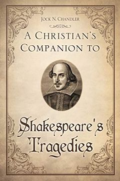 portada A Christian's Companion to Shakespeare's Tragedies (en Inglés)