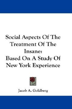 portada social aspects of the treatment of the insane: based on a study of new york experience