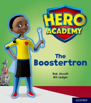 portada Hero Academy: Oxford Level 5, Green Book Band: The Boostertron (en Inglés)