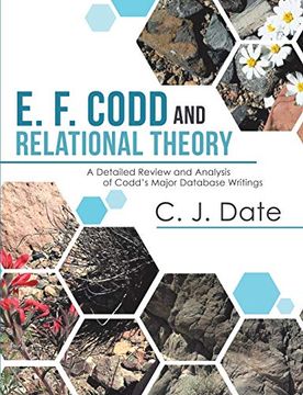 portada E. F. Codd and Relational Theory: A Detailed Review and Analysis of Codd? S Major Database Writings (in English)
