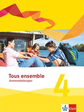 portada Tous Ensemble 4: Grammatikübungen 4. Lernjahr (Tous Ensemble. Ausgabe ab 2013)